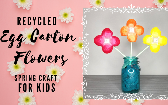 Recycled Egg Carton Flowers Spring Craft for Kids