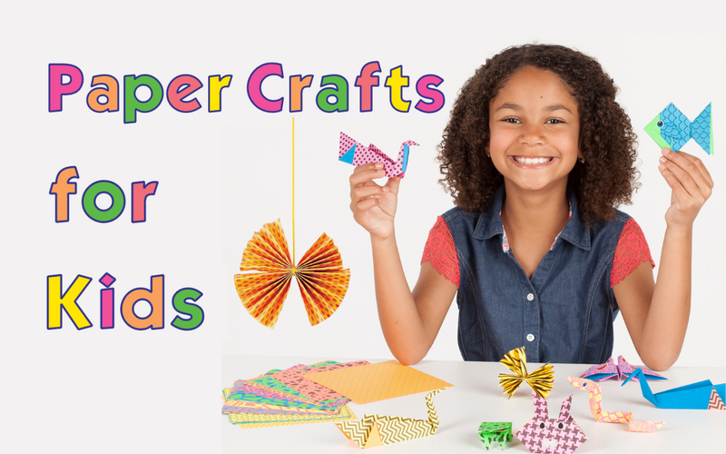 Paper crafts for kids