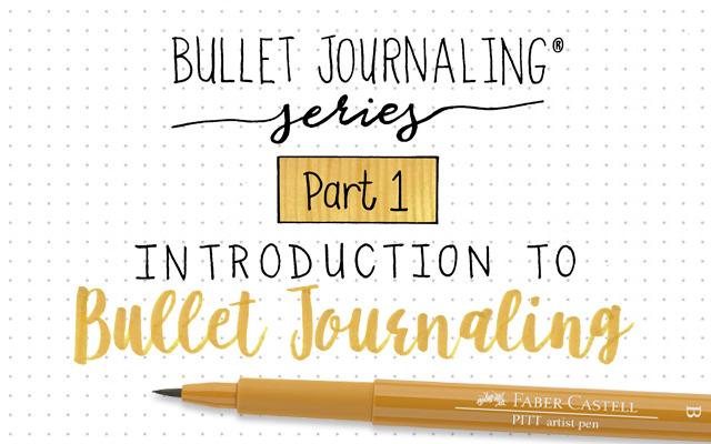Faber-Castell Creative Studio Bullet Journaling Series: Part 1 - Introduction to Bullet Journaling