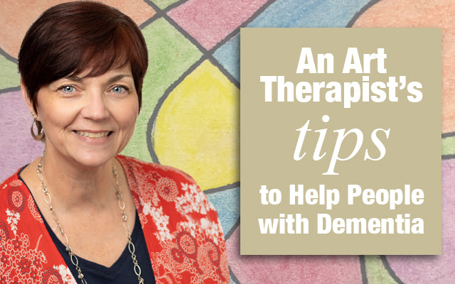 An Art Therapist's Tips to Help People with Dementia