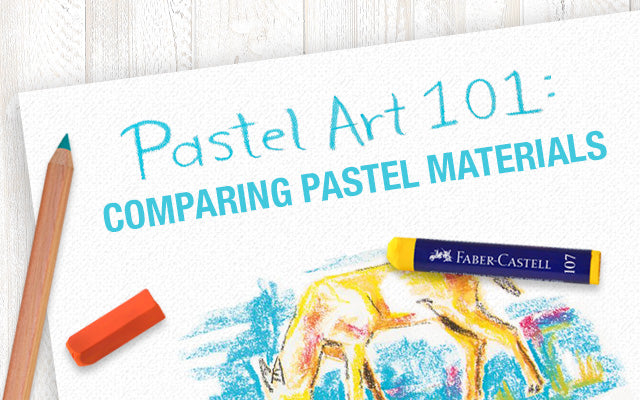 Pastel Art 101: Comparing Pastel Materials