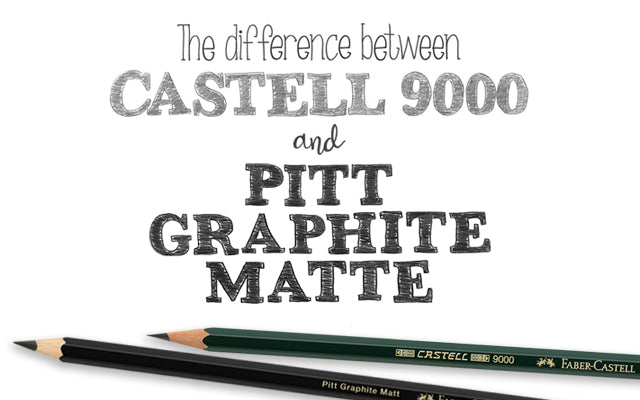 The difference between Castell 9000 and Pitt Graphite Matte