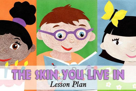 The Skin you Live in Lesson Plan